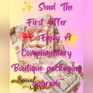 Send The First Offer ✨ Unlock Complimentary Boutique Packaging Upgrade